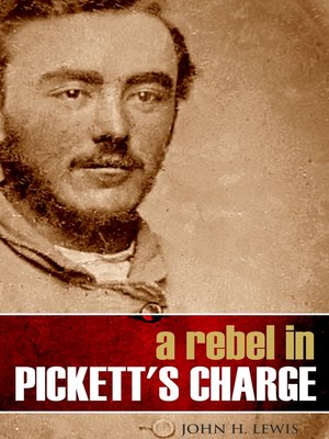 cover image of A Rebel in Pickett's Charge at Gettysburg